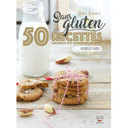 Achat Sans gluten, 50 recettes saines et gourmandes