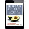Le régime cétogène contre le cancer - Ebook (Format EPUB)