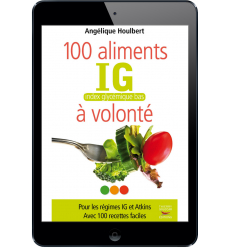 100 aliments IG à volonté - Ebook (Format EPUB)