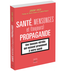 Santé, mensonges et (toujours) propagande - Ebook (Format EPUB)