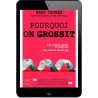Pourquoi on grossit - Ebook (Format EPUB)