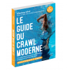 Le guide du crawl moderne (Nouvelle édition)