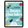 Les bons glucides - Ebook (Format EPUB)