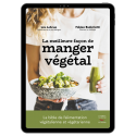 La meilleure façon de manger végétal - Ebook (Format EPUB)