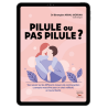 Pilule ou pas pilule ? - Ebook (Format EPUB)