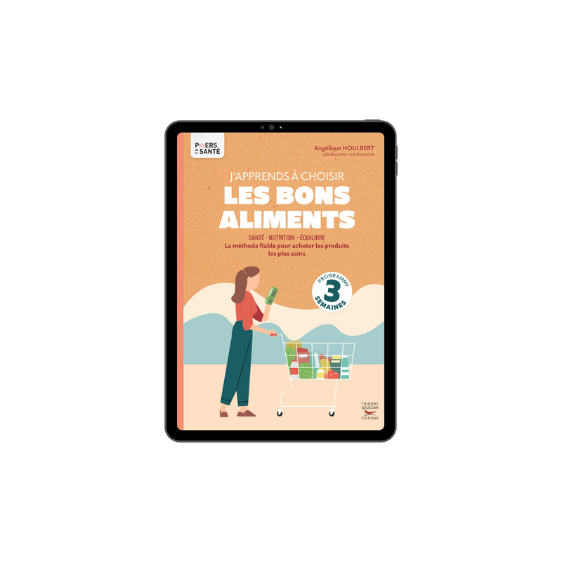 Achat J'apprends à choisir les bons aliments - Les piliers de la santé
