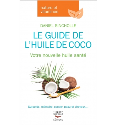 Le guide de l'huile de coco