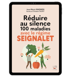 Réduire au silence 100 maladies avec le régime Seignalet (Nouvelle édition) - Ebook (Format EPUB)
