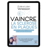 Vaincre la sclérose en plaques - Ebook (Format EPUB)