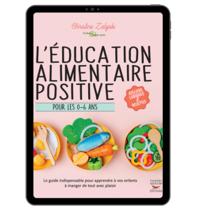 L'éducation alimentaire positive - Ebook (Format EPUB)