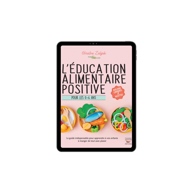 Achat L'éducation alimentaire positive - Ebook (Format EPUB)
