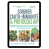 Soigner l'auto-immunité avec le protocole AIP - Ebook (Format EPUB)