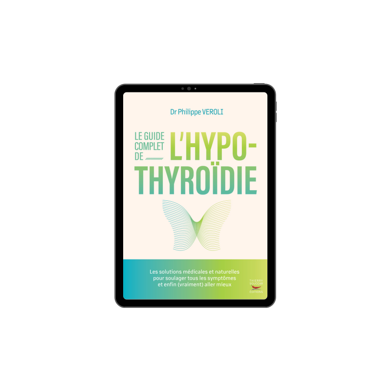 Achat Le guide complet de l'hypothyroïdie - Ebook (Format EPUB)