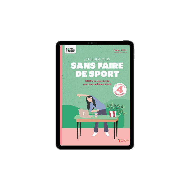 Achat Je bouge plus sans faire de sport - Piliers de la santé - Ebook (Format EPUB)