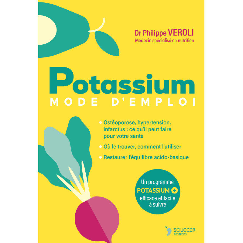 Achat Potassium mode d'emploi (Nouvelle édition) - Philippe Veroli - Nutristore