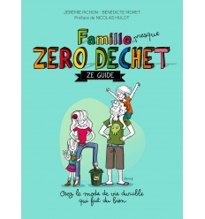 Famille (presque) Zéro Déchet - Ze Guide